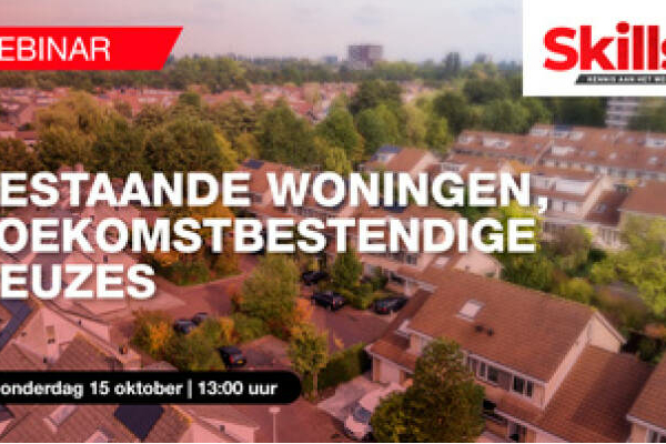Webinar helpt adviseurs en installateurs bij toekomstbestendige keuzes voor bestaande woningen