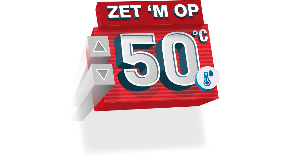 Zet 'm op 50 graden Celsius