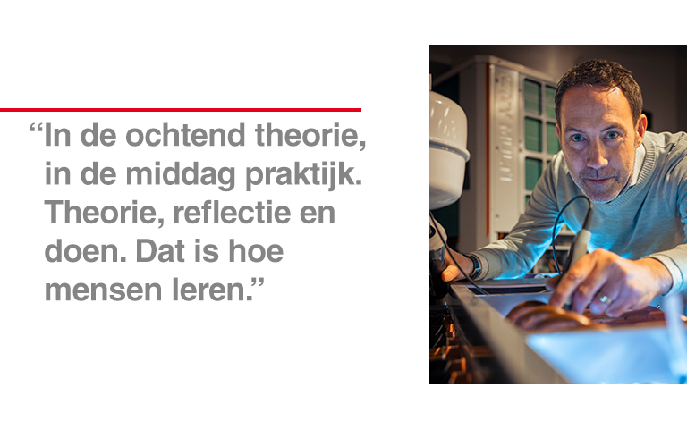 "In de ochtend theorie, in de middag praktijk. Theorie, reflectie en doen. Dat is hoe mensen leren."